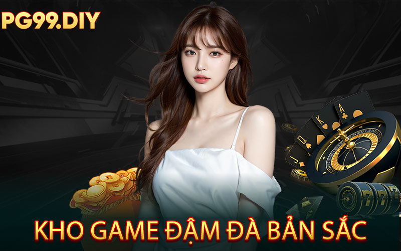 Kho game đậm đà bản sắc riêng